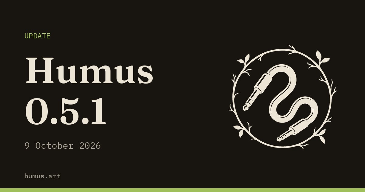 Update - Humus 0.5.1, 9 October 2026, beside the Humus mark
